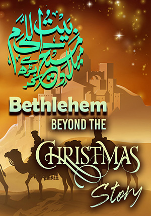 Bethlehem Beyond the Christmas Story